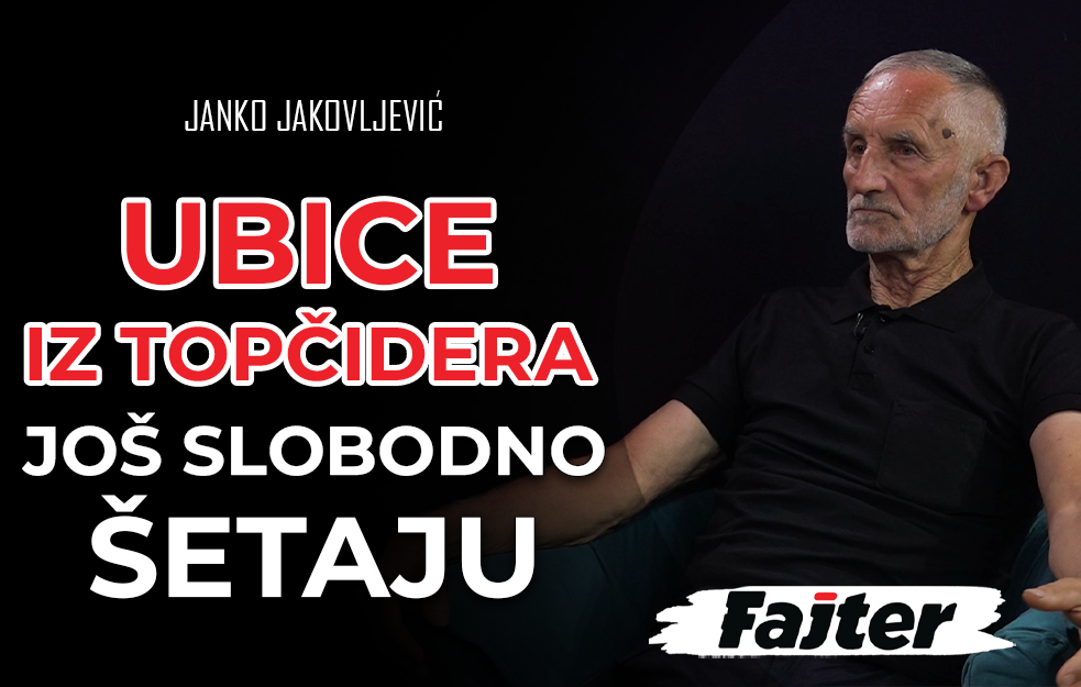 JANKO JAKOVLJEVIĆ: ZAŠTO UBICE IZ TOPČIDERA JOŠ ŠETAJU NA SLOBODI (VIDEO)